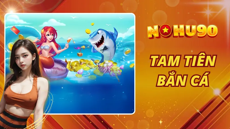 Tam Tiên Bắn Cá